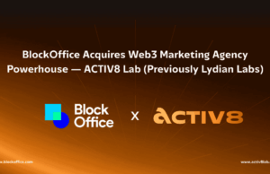 BlockOffice Acquires Web3 Marketing Agency Now Called ACTIV8, Organizer of Malaysia Blockchain Week