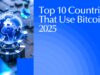 Top 10 Countries That Use Bitcoin in 2025