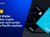 Bitget Wallet Launches Crypto Payment Card Across Nine Asia-Pacific Markets