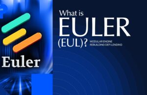 What is Euler (EUL)? Modular Engine Rebuilding DeFi Lending