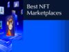 Best NFT Marketplaces of 2025: Top Platforms Reviewed