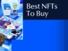 Best NFTs to Buy 2025: Top NFT Collections to Watch