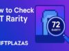 How to Check NFT Rarity – Everything You Need To Know
