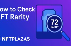 How to Check NFT Rarity – Everything You Need To Know