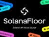 SolanaFloor app launches on Solana Mobile’s dApp store