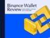 Binance Wallet Review 2025: Use, Security, Fees, and Features