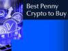 Best Penny Crypto to Buy in 2026: Top Picks for Smart Investors