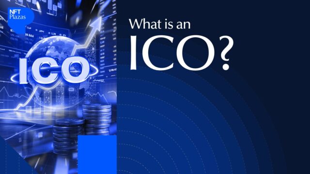 What Is An ICO: Decoding The Fundamentals