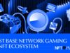 Best Base Network Gaming and NFT Ecosystem: Top Projects in 2026