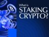 What Is Staking Crypto? A Beginner’s Guide