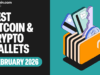 Best Crypto Wallets for February 2026: New Tools for a Multichain World