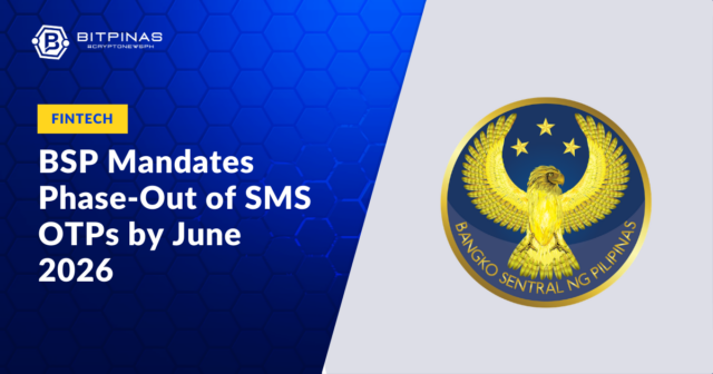 BSP Mandates Phase-Out of SMS OTPs by June 2026 Under Anti-Scamming Act