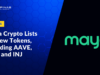 Maya Crypto Lists 18 New Tokens, Including AAVE, ENS, and INJ