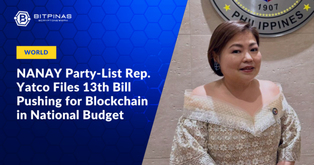 NANAY Party-List Rep. Yatco Files 13th Bill Pushing for Blockchain in National Budget
