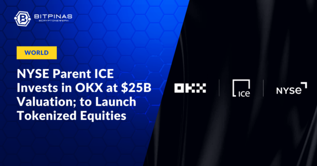 NYSE Parent ICE Invests in OKX at $25B Valuation; to Launch Tokenized Equities