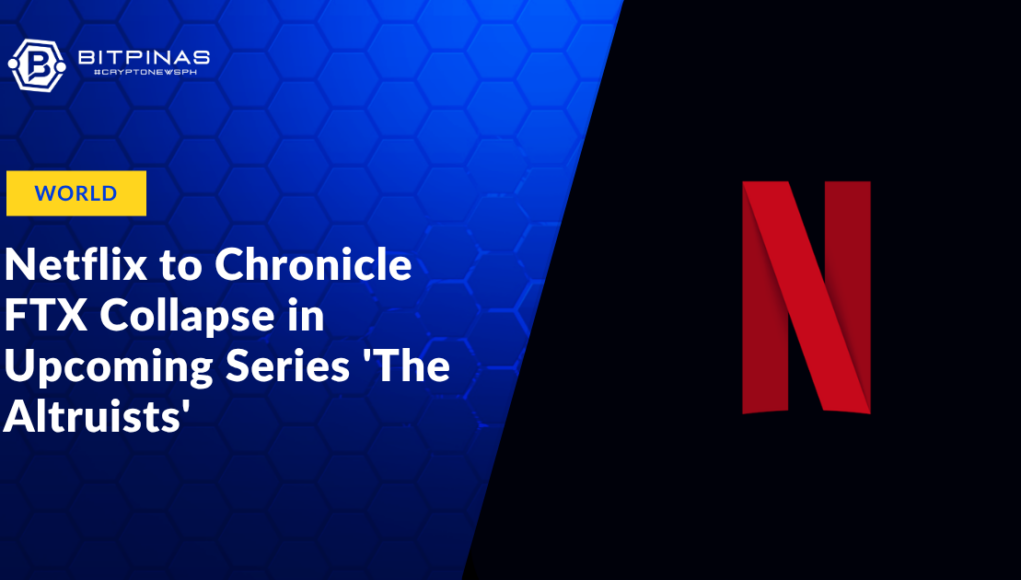 Netflix-to-Chronicle-FTX-Collapse-in-Upcoming-Series-The-Altruists.png