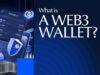 What Is a Web3 Wallet? The Complete Guide for Beginners