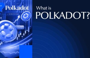 What Is Polkadot (DOT)? The Multi-Chain Blockchain Explained