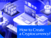 How to Create a Cryptocurrency: Step-by-Step Guide (2026)