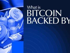 What Is Bitcoin Backed By? The Truth About BTC’s Value