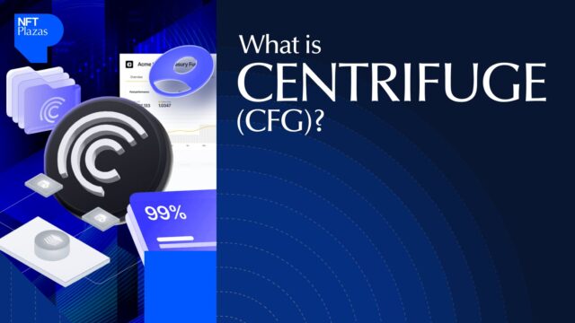 What Is Centrifuge (CFG)? The RWA Protocol Bridging TradFi & DeFi