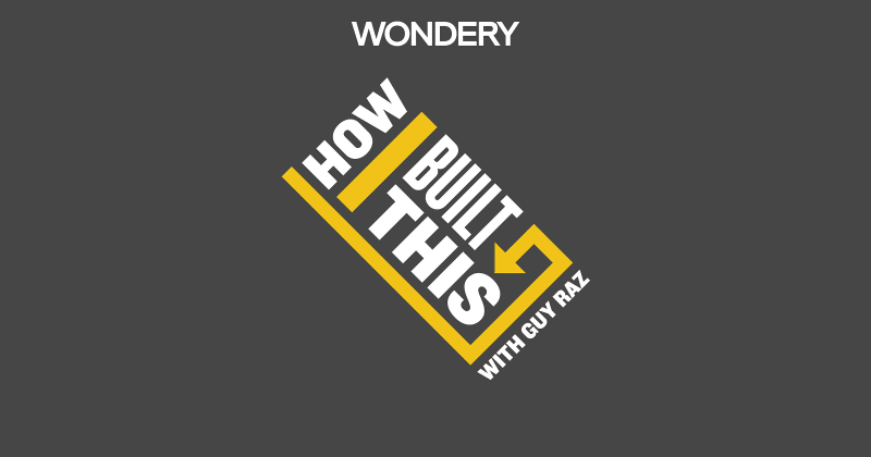 podcast-cover-how-i-built-this-800x420.png