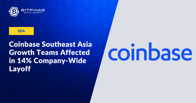 Coinbase Lays Off Hits Southeast Asia Growth Teams as Company Slashes 14% Workforce