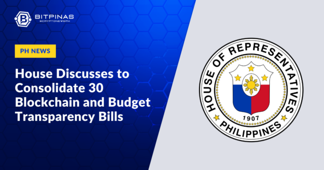 House Discusses to Consolidate 30 Blockchain and Budget Transparency Bills