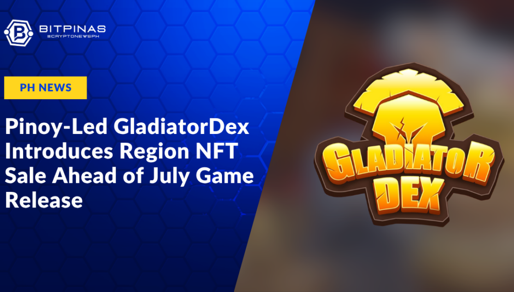Pinoy-Led-GladiatorDex-Introduces-Region-NFT-Sale-Ahead-of-July-Game-Release.png